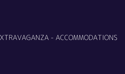 XTRAVAGANZA - ACCOMMODATIONS